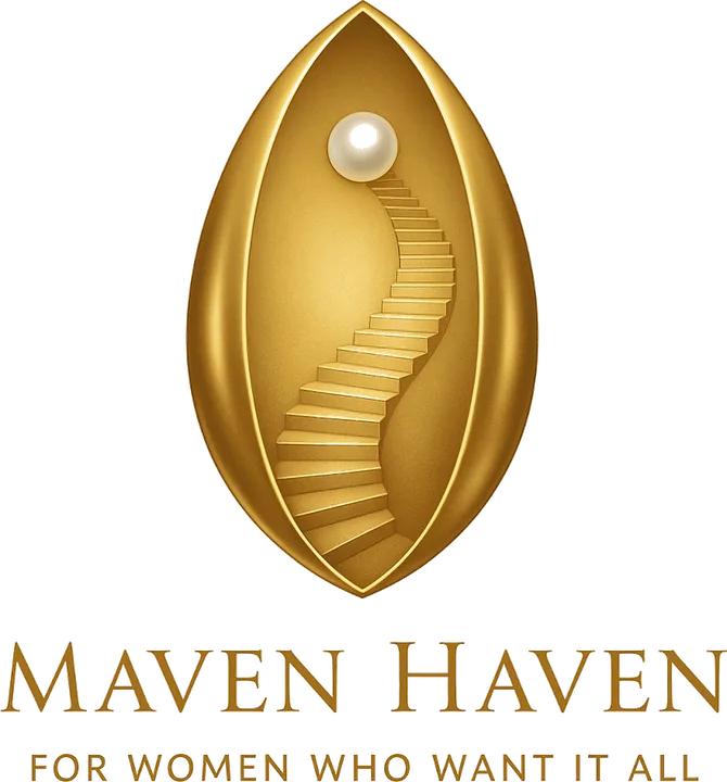 Maven Haven · For Women Who Want It All